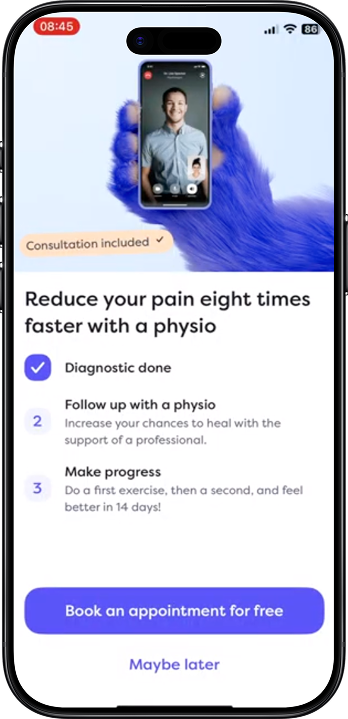 Physio hand-off screen: “Reduce your pain eight times faster with a physio” with a free appointment booking action.